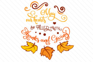 May Our Hearts Be Filled with Thanks and Giving